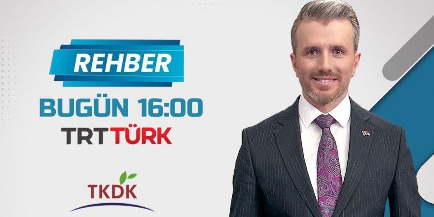 TKDK Kars İl Koordinatörü Bekir Güre, bugün TRT Türk'te Dr. Rabia Neva Şahin’in konuğu olacak
