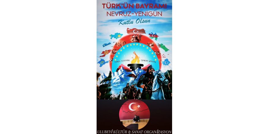 Nevruz Türk Coğrafyasının Hürriyetidir!