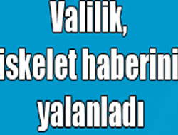 Valilik Yalanladı