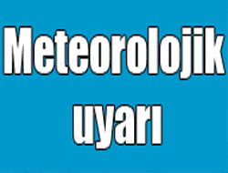 Meteorolojik Uyarı