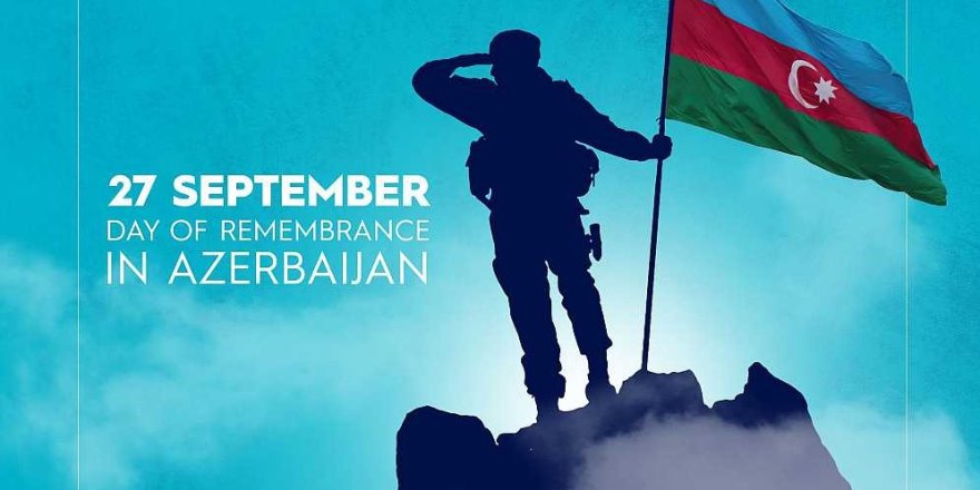 27 Eylül Azerbaycan Şehitleri Anma Günü