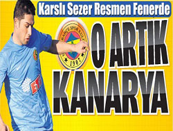 Karslı Sezer Resmen Fenerbahçede