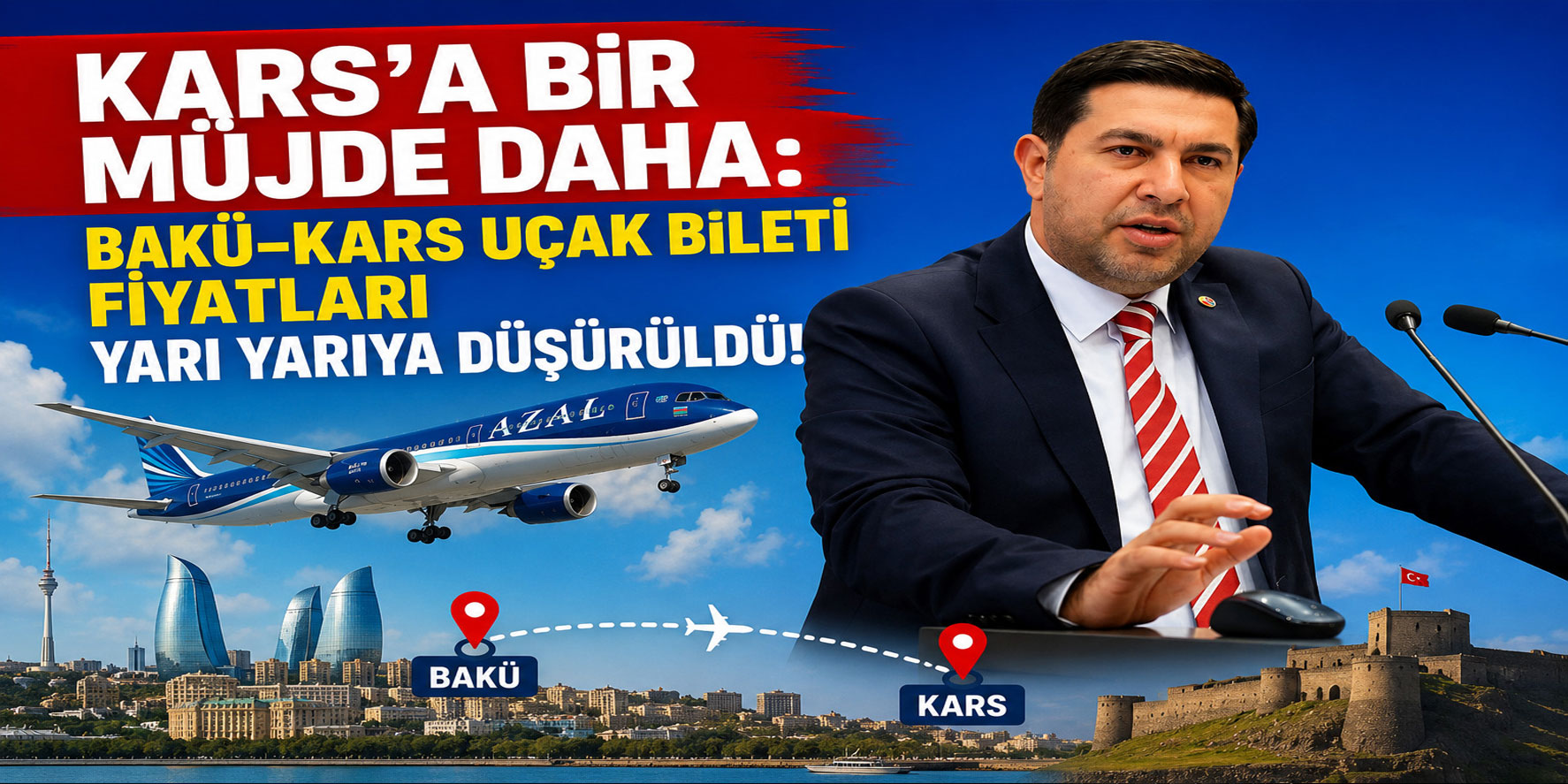 Kars'a Müjde: Bakü–Kars uçak bileti fiyatları yarı yarıya düşürüldü