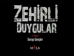 “Zehirli Duygular” romanı çıktı