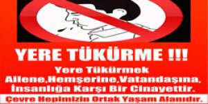Yerlere Tükürmeyin