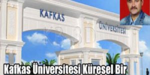 KAÜ Dünya Üniversitesi Olmaya Çalışıyor