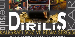 Diriliş Sergilenecek