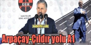Arpaçay-Çıldır yolu A1 standartlarında yapılacak