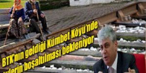 Kümbet Köyü’nde evlerin boşaltılması bekleniyor