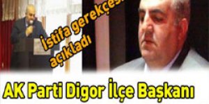 Digor İlçe Başkanı İstifa Etti