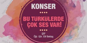 "Bu Türkülerde Çok Ses Var"