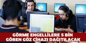 Gören göz cihazı başvuruları yeniden başladı
