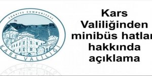 Kars Valiliği’nden minibüs hatları açıklaması