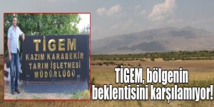 TİGEM, bölgenin beklentisini karşılamıyor