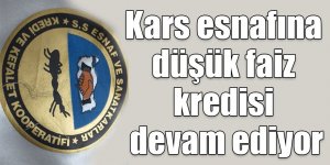 Kars esnafına düşük faiz kredisi devam ediyor