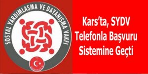 Kars’ta, SYDV telefonla başvuru sistemine geçti