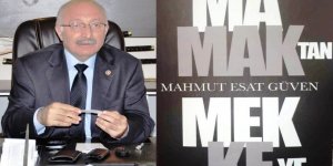 Güven’in ‘Mamak’tan Mekke’ye’ kitabı yayın hayatında