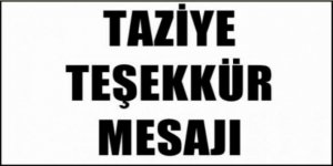 Yekedüz Ailesi'nden Taziye Teşekkür Mesajı
