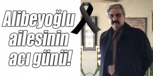 Alibeyoğlu ailesinin acı günü : İsmail Alibeyoğlu vefat etti