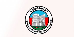 Ankara -Bakü Tanıtma ve Dayanışma Derneği Kuruldu