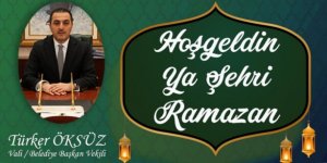 Kars Valisi ve Belediye Başkanı Türker Öksüz : Ramazan Ayı Kutlu Olsun