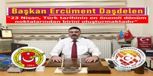 "23 Nisan, Türk tarihinin en önemli dönüm noktalarından birini oluşturmaktadır"