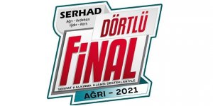  “Serhad Dörtlü Final” müsabakaları Ağrı’da oynanacak