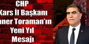 CHP Kars İl Başkanı Toraman’dan Yeni Yıl Mesajı