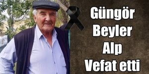 Gazeteci Adem Alp'in babası Güngör Beyler Alp vefat etti