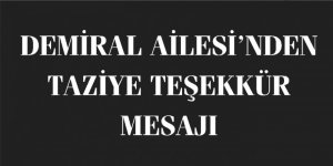 Demiral Ailesi’nden Taziye Teşekkür Mesajı