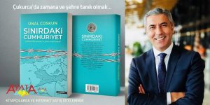 Ünal Coşkun’un "Sınırdaki Cumhuriyet" adlı eseri çıktı