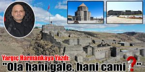 Yargıç Harmankaya Yazdı: "Ola hani gale, hani cami?"