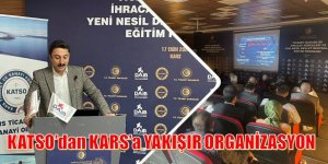 KATSO’DAN KARS’A YAKIŞIR ORGANİZASYON
