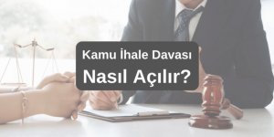 Kamu İhale Davası Nasıl Açılır?