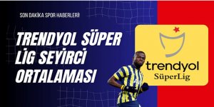 Trendyol Süper Lig Seyirci Ortalaması