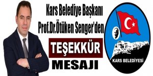 Kars Belediye Başkanı Prof. Dr. Ötüken Senger, Kars halkına Teşekkür Etti