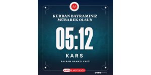 Kars'ta Bayram Namazı Saati: 05:12