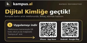 Kafkas Üniversitesi Dijital Kimlik Kartı Uygulamasına Geçti