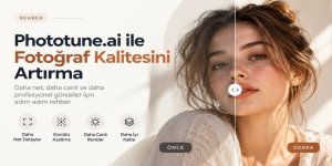 Phototune.ai ile Fotoğraf Kalitesini Artırma: Yapay Zeka ile Görsel İyileştirme Rehberi