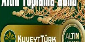 Kuveyt Türk Altın Topluyor
