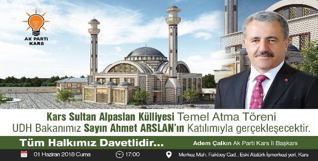 manset-bakan-arslan-sultan-alparslan-kulliyesi-nin-temelini-atmak-icin-kars-a-geliyor-1527761160.jpg